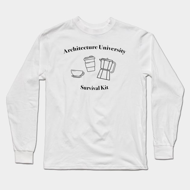 Architecture University Survival Kit Architecture Student Life Long Sleeve T-Shirt by A.P.